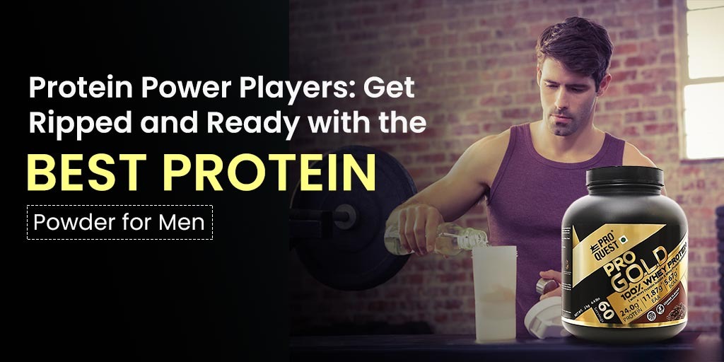 Protein Power Players: Get Ripped and Ready with the Best Protein Powder for Men!